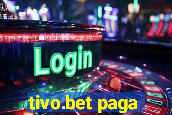 tivo.bet paga